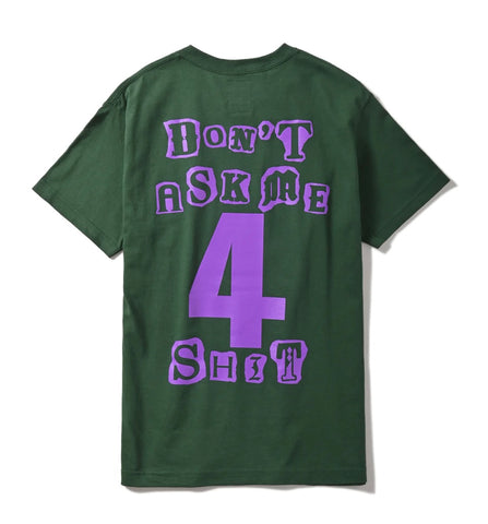 AM Aftermidnight NYC Don’t Ask Me 4 Shit S/S Tee Green