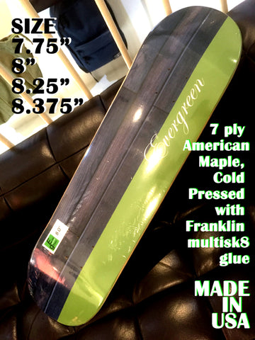 Evergreen Team Deck 01 With Grip Tape Made in USA. (In Store Pickup Only)